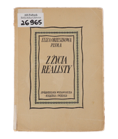 Eliza Orzeszkowa Z życia realisty seria Pisma 1952