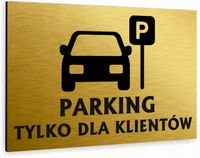 Tabliczka znak informacyjny 20x15 Złota PARKING TYLKO DLA KLIENTÓW Dibond