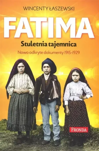 Fatima. Stuletnia tajemnica zdjęcie 1