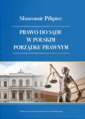 Prawo do sądu w polskim porządku prawnym