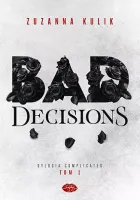 Dylogia Complicated. Tom 1. Bad Decisions