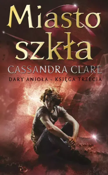 Miasto szkła. Cykl Dary Anioła. Tom 3 zdjęcie 1
